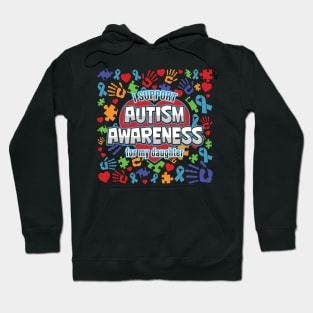 I Support Autism Awareness For My Daughter Hoodie